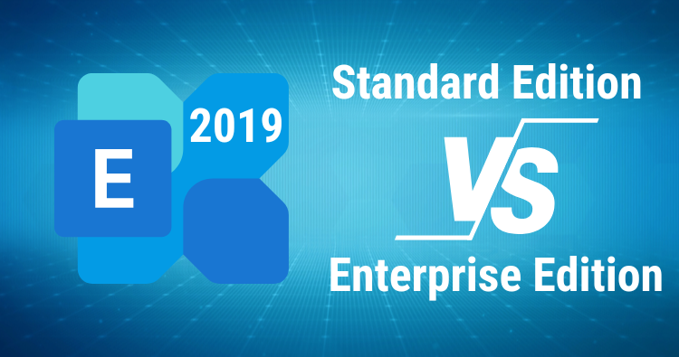 Exchange Server 2019 standard vs Enterprise