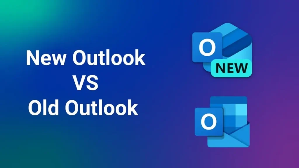 New Outlook vs Old Outlook